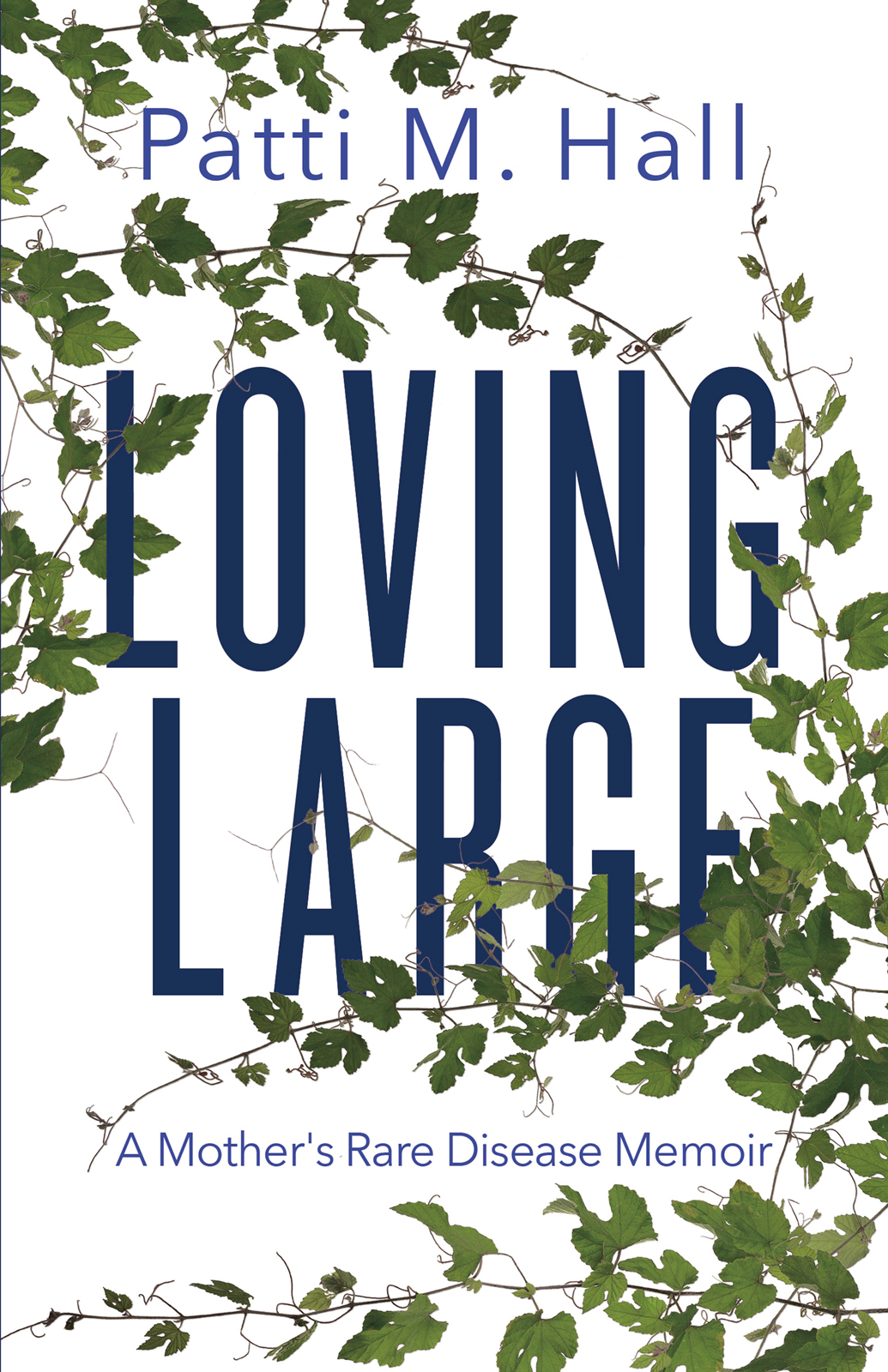 Loving Large A Mothers Rare Disease Memoir - image 1