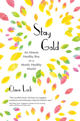 Clara Lock - Stay Gold: An almost healthy boy in a mostly healthy world