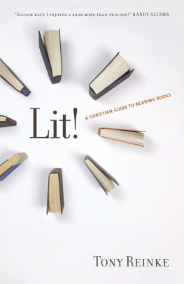 Tony Reinke - Lit! : a Christian guide to reading books