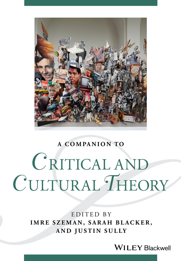 Table of Contents Guide Pages A Companion to Critical and Cultural Theory - photo 1