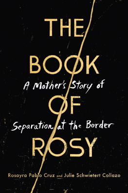 Rosayra Pablo Cruz The Book of Rosy: A mother’s story of separation at the border