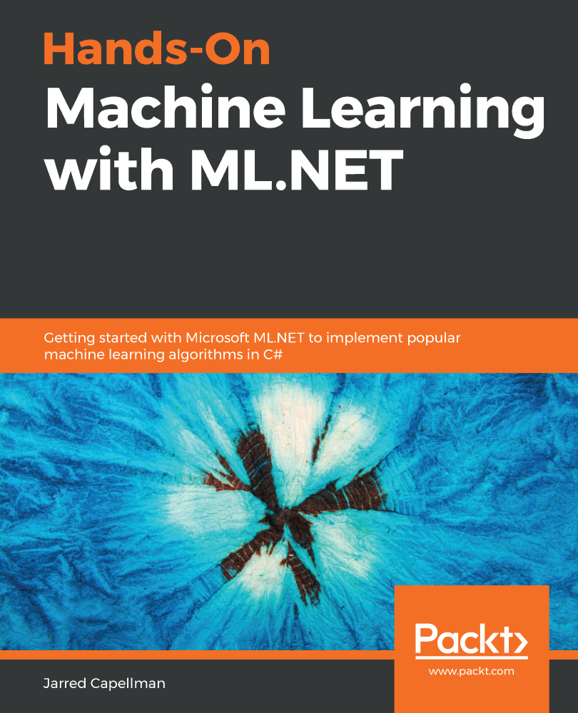 Hands-On Machine Learning with MLNET Getting started with Microsoft MLNET - photo 1