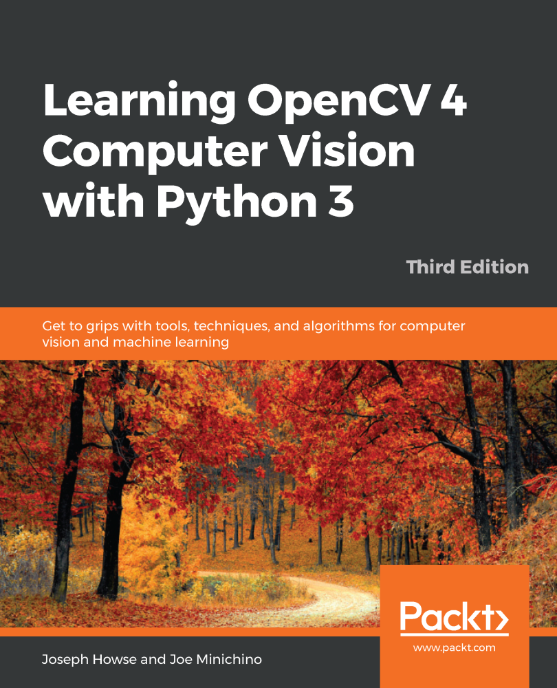 Learning OpenCV 4 Computer Vision with Python 3 Third Edition Get to grips - photo 1