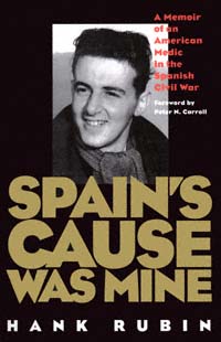 title Spains Cause Was Mine A Memoir of an American Medic in the - photo 1