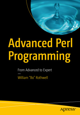 William Bo Rothwell Advanced Perl Programming: From Advanced to Expert