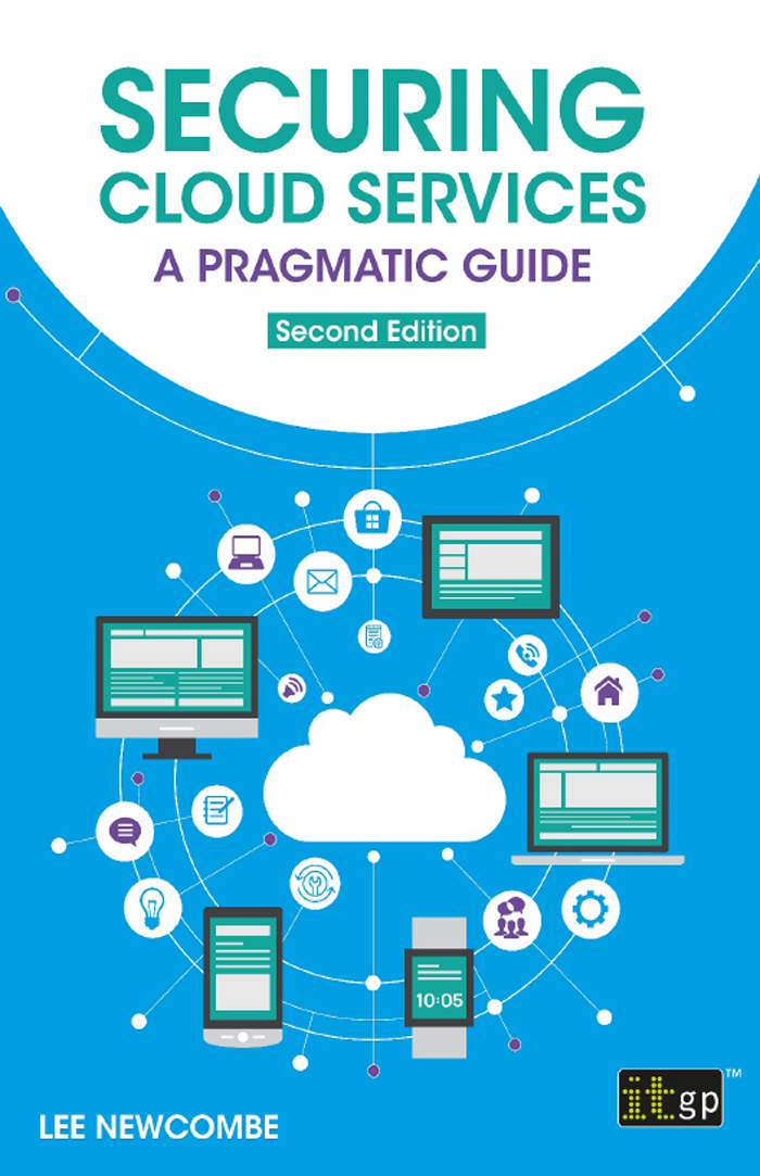 Securing Cloud Services A pragmatic guide Second edition Securing Cloud - photo 2