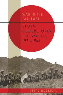 Peter Harmsen - Storm Clouds over the Pacific, 1931–1941 (War in the Far East)