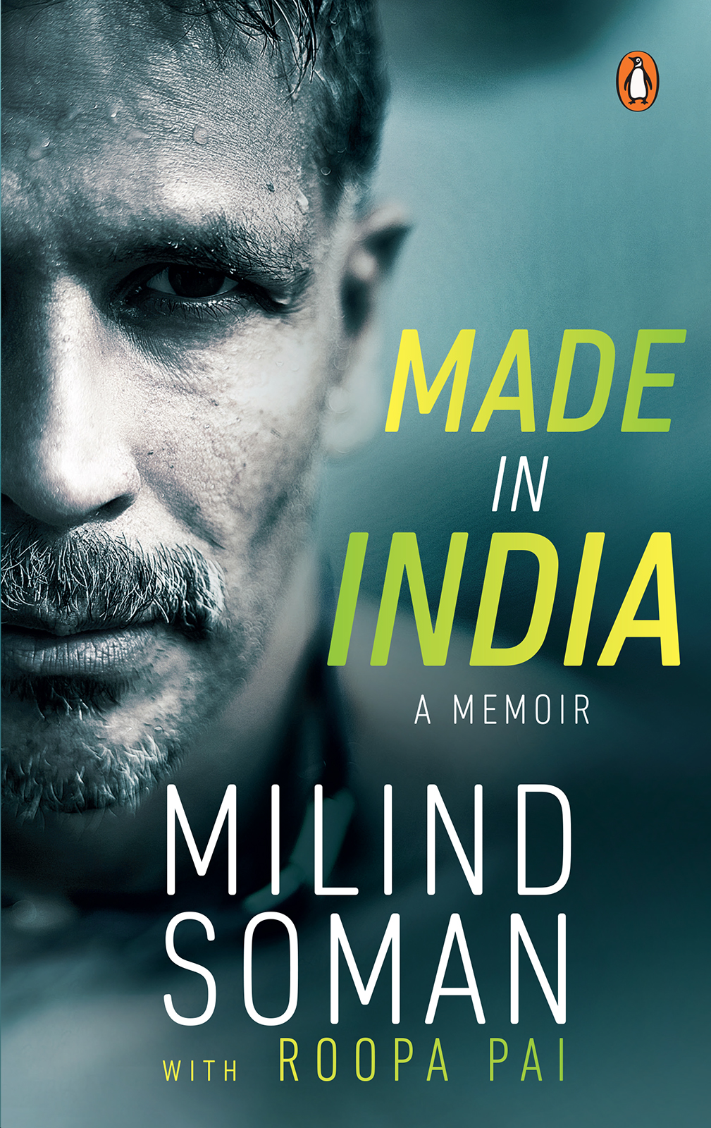 MILIND SOMAN ROOPA PAI MADE IN INDIA A Memoir - photo 1