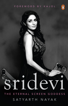 Satyarth Nayak - Sridevi: The Eternal Screen Goddess