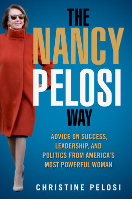 Christine Pelosi The Nancy Pelosi Way: Advice on Success, Leadership, and Politics from Americas Most Powerful Woman