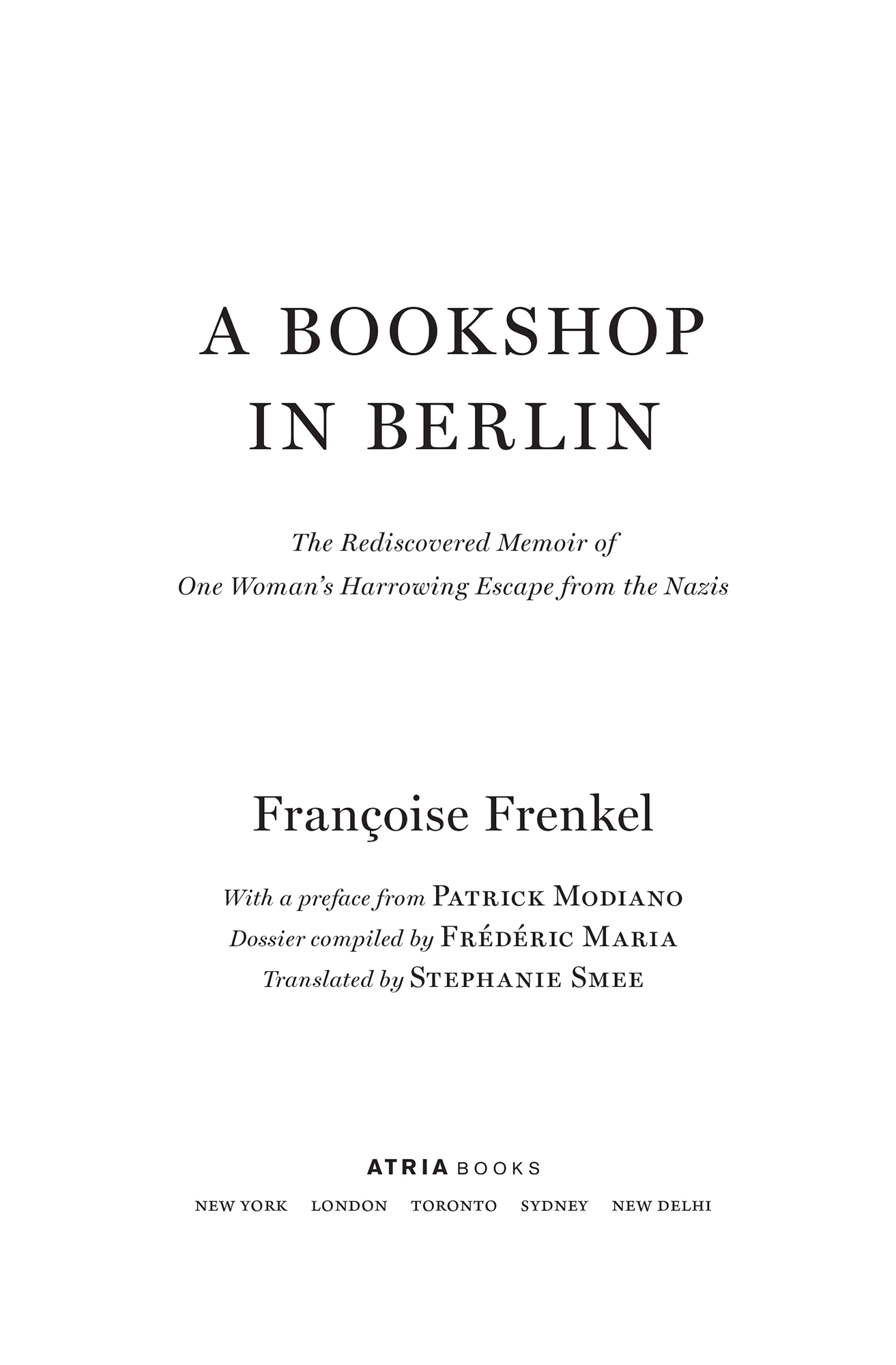 A bookshop in Berlin The Rediscovered Memoir of One Womans Harrowing Escape from the Nazis - image 2