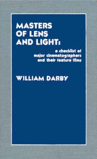 title Masters of Lens and Light A Checklist of Major Cinematographers - photo 1