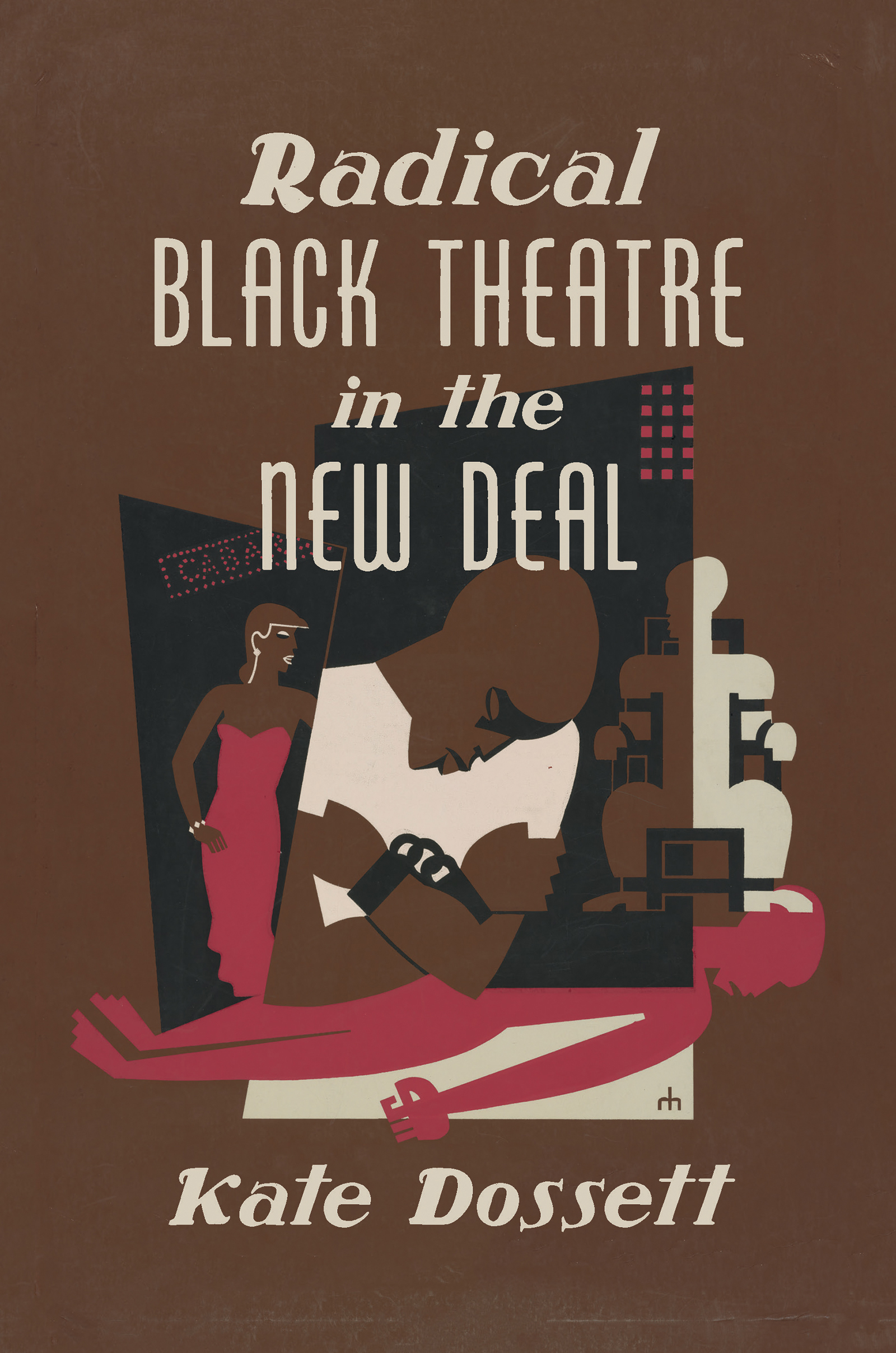 Radical Black Theatre in the New Deal The John Hope Franklin Series in - photo 1