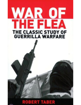 Robert Taber - War Of The Flea The Classic Study Of Guerrilla Warfare