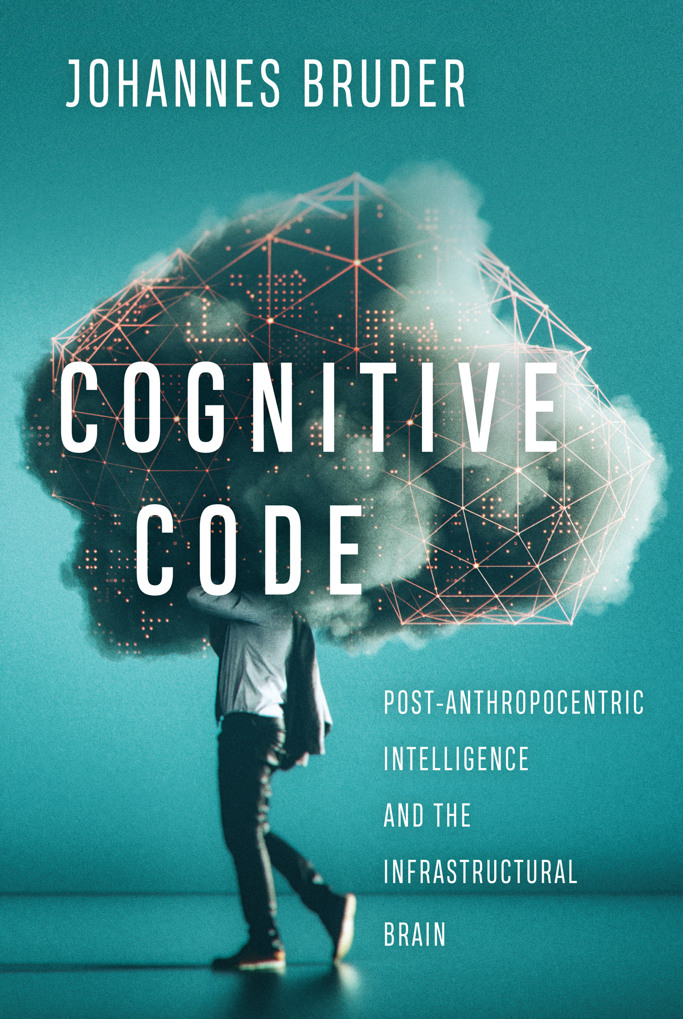 COGNITIVE CODE COGNITIVE CODE POST-ANTHROPOCENTRIC INTELLIGENCE AND THE - photo 1