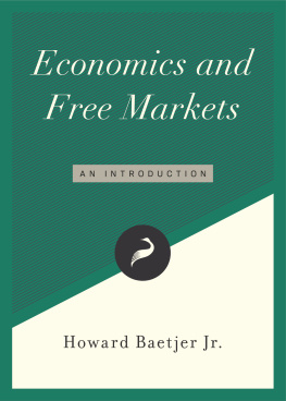 Howard Baetjer - Economics and Free Markets