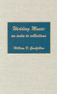 title Wedding Music An Index to Collections author Goodfellow - photo 1