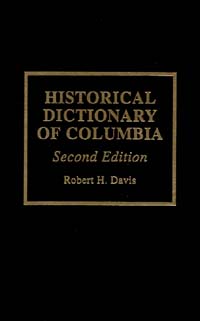 title Historical Dictionary of Colombia Latin American Historical - photo 1