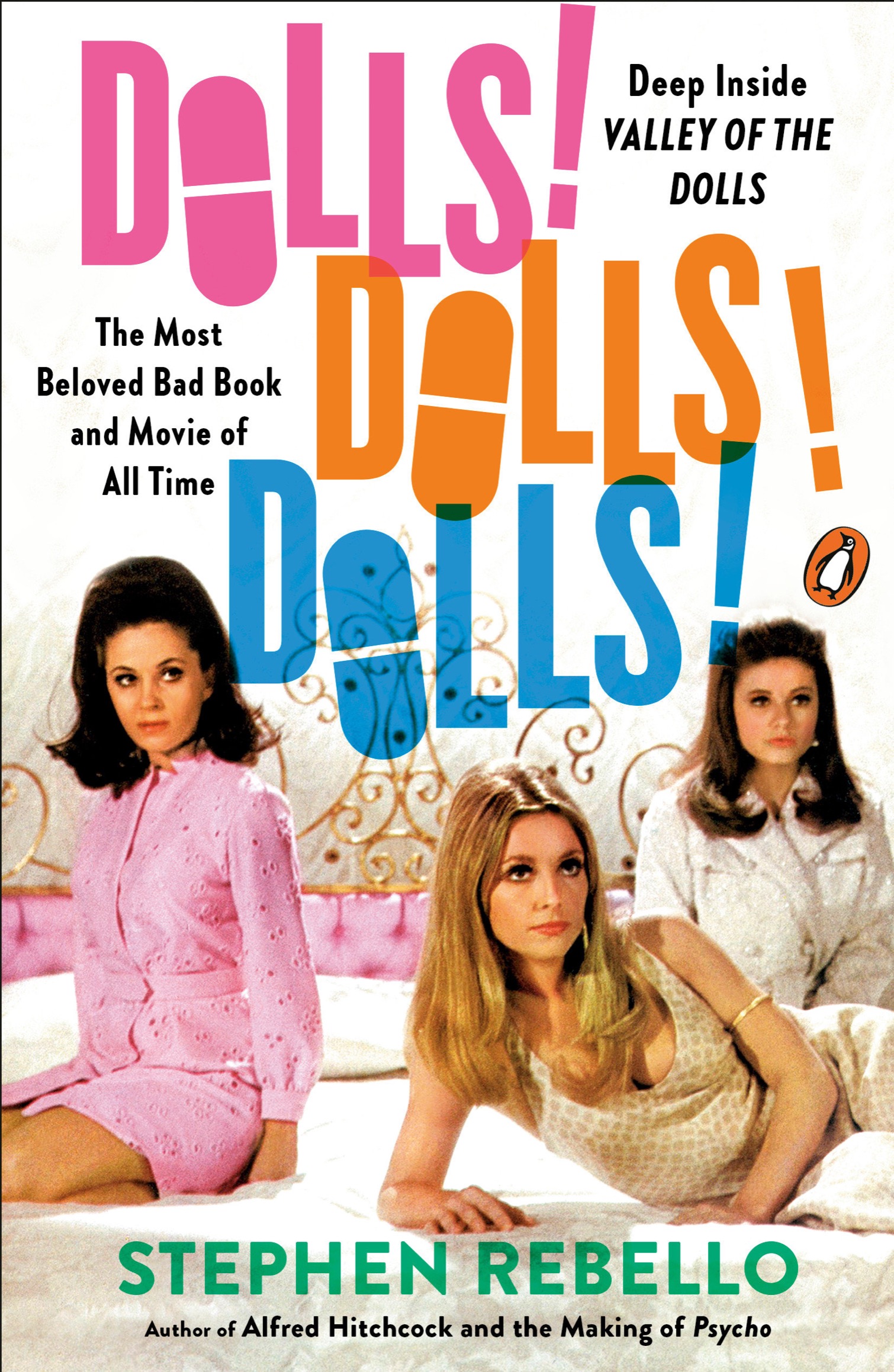 PENGUIN BOOKS DOLLS DOLLS DOLLS Stephen Rebello is a screenwriter and author - photo 1