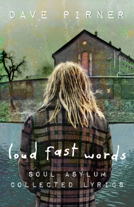 Dave Pirner - Loud Fast Words: Soul Asylum Collected Lyrics