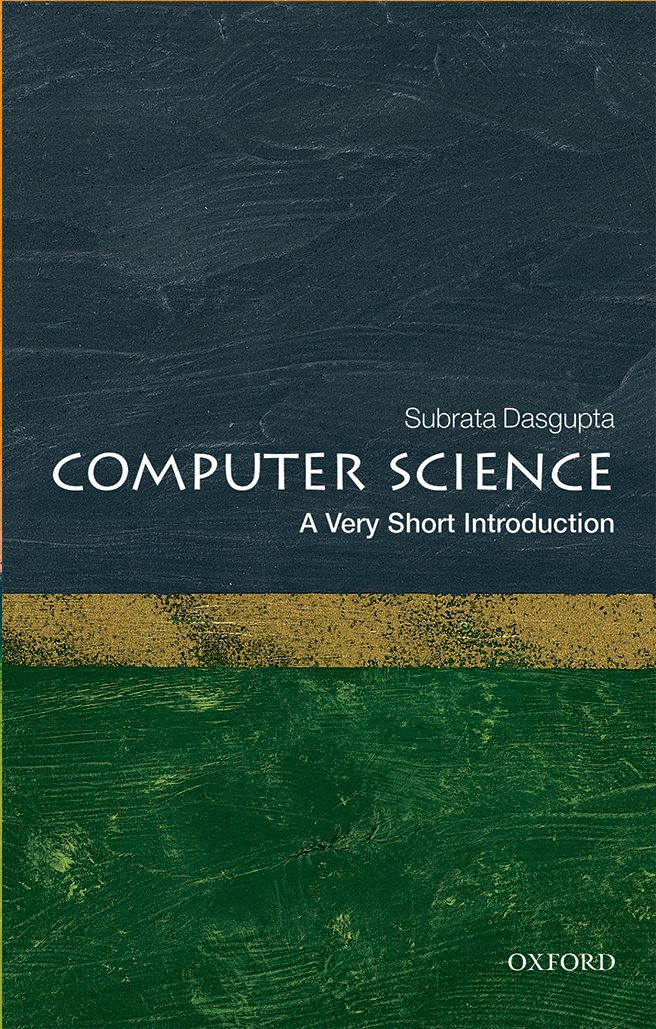 Computer Science A Very Short Introduction VERY SHORT INTRODUCTIONS are for - photo 1