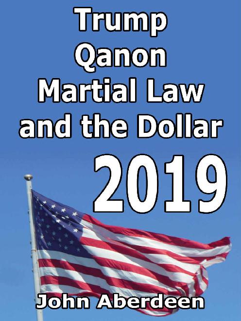 Trump Qanon Martial Law and the Dollar Text Copyright 2018 Vazdoo Cover by - photo 1