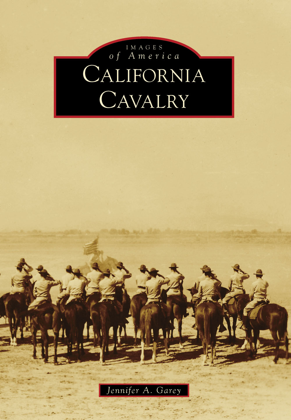 IMAGES of America CALIFORNIA CAVALRY ON THE COVER In this 1941 image the - photo 1