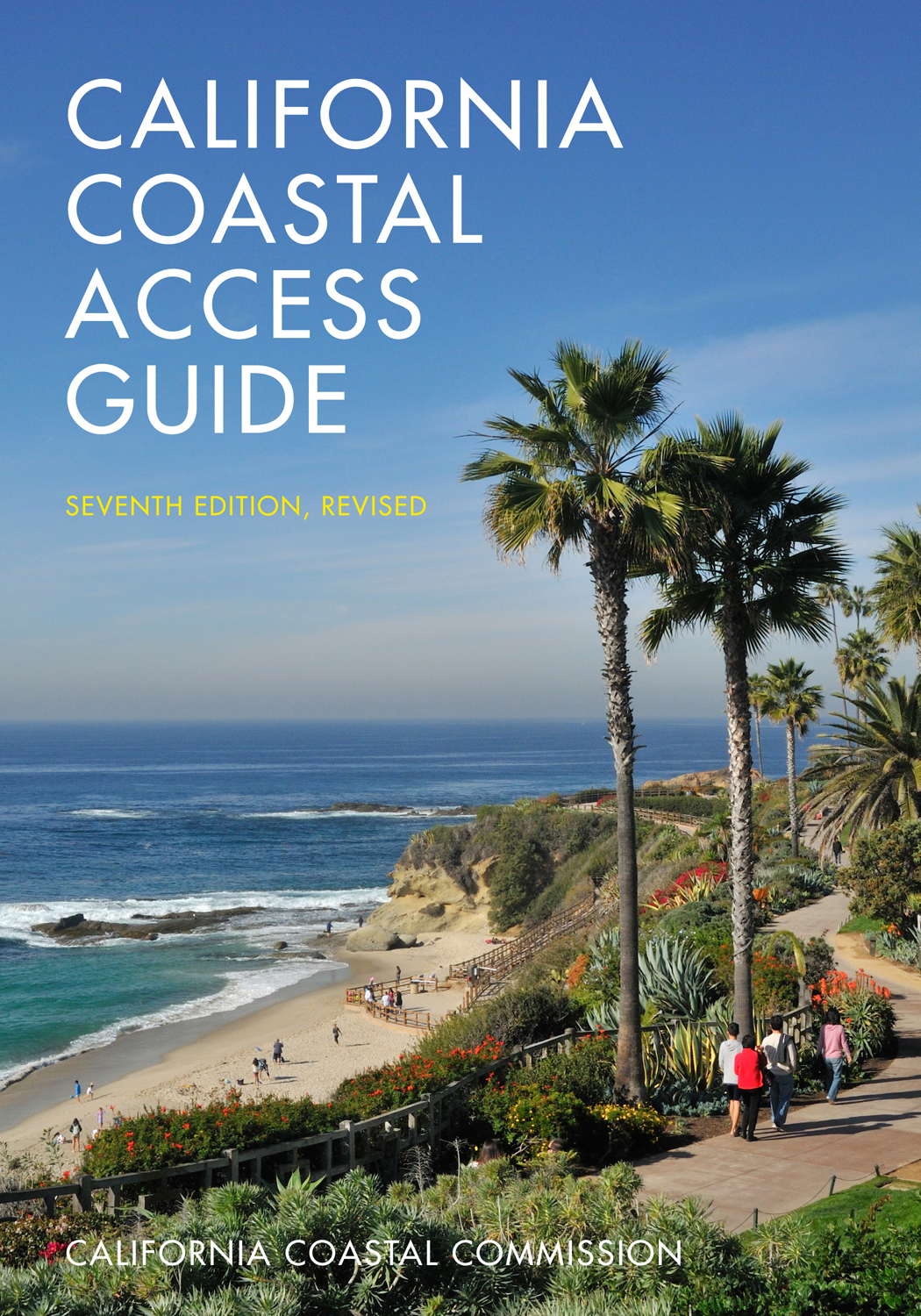 CALIFORNIA COASTAL ACCESS GUIDE SEVENTH EDITION Dedication Dedicated - photo 1