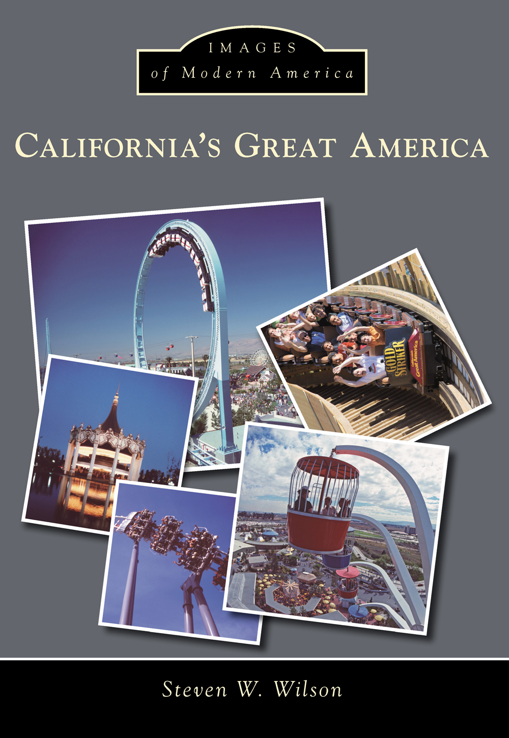 IMAGES of Modern America CALIFORNIAS GREAT AMERICA Theme park designer - photo 1