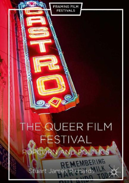 Stuart James Richards The Queer Film Festival: Popcorn and Politics (Framing Film Festivals)