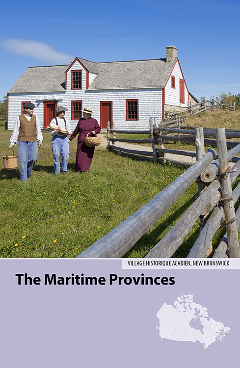 INTRODUCTION TO THE MARITIME PROVINCES As their name suggests Canadas Maritime - photo 7