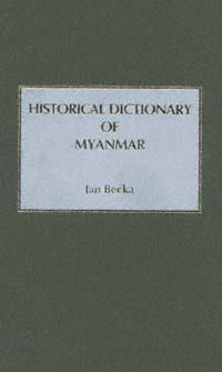 title Historical Dictionary of Myanmar Asian Historical Dictionaries No - photo 1