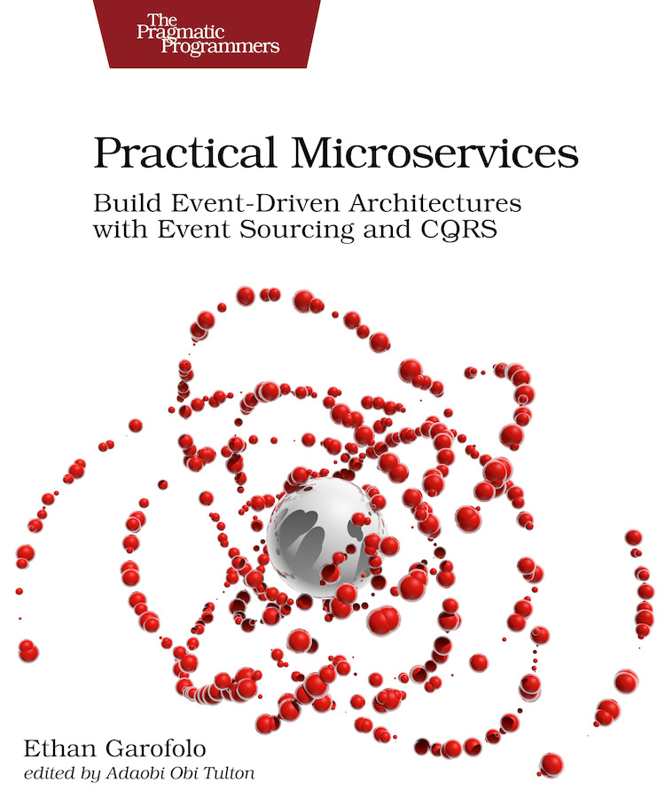 Practical Microservices Build Event-Driven Architectures with Event Sourcing - photo 1