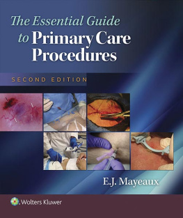 E. J. Mayeaux - The Essential Guide to Primary Care Procedures