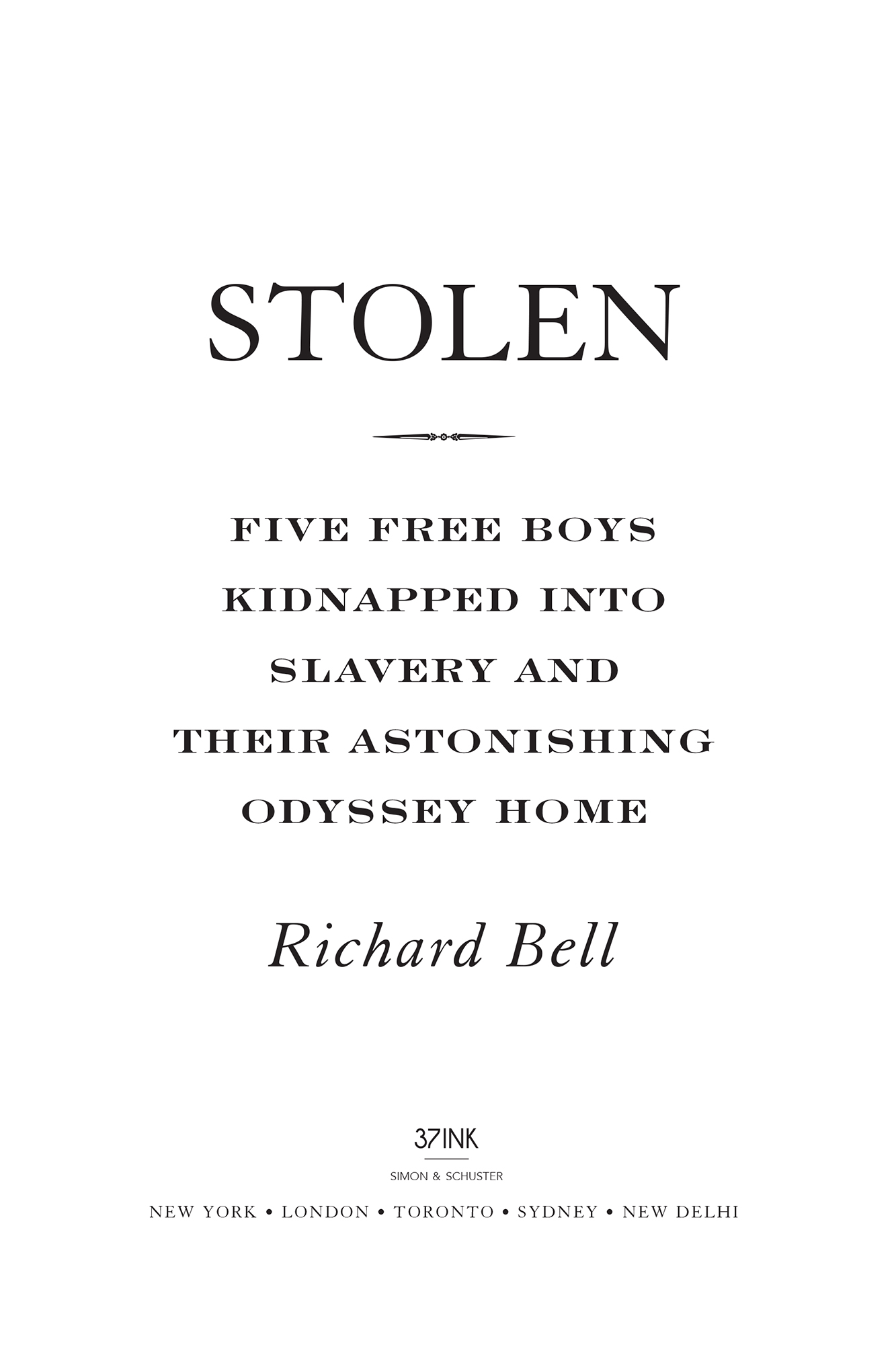 Stolen Five Free Boys Kidnapped into Slavery and Their Astonishing Odyssey Home - image 2