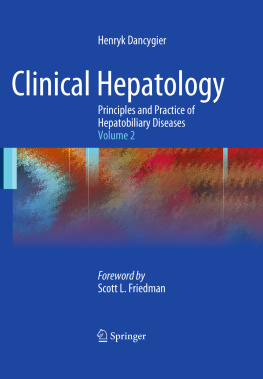 Henryk Dancygier - Clinical Hepatology: Principles and Practice of Hepatobiliary Diseases: Principles and Practice of Hepatobiliary Diseases: Volume 2