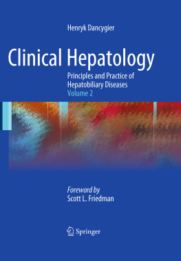 Henryk Dancygier Clinical Hepatology: Principles and Practice of Hepatobiliary Diseases: Principles and Practice of Hepatobiliary Diseases: Volume 2