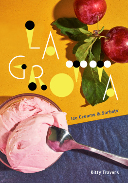 Kitty Travers - La Grotta: Ices Creams and Sorbets