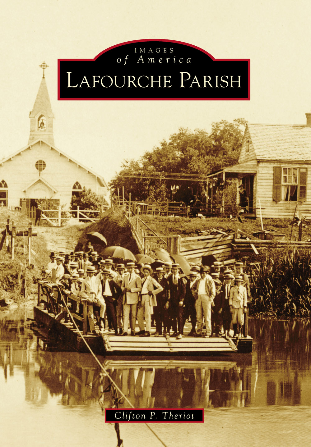 IMAGES of America LAFOURCHE PARISH Lafourche Parish is located in - photo 1