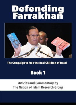 The Nation of Islam Defending Farrakhan, Book 1: The Campaign to Free the Real Children of Israel