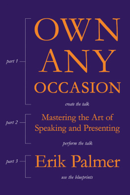 Erik Palmer Own Any Occasion: Mastering the Art of Speaking and Presenting