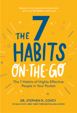 Stephen R. Covey - The 7 Habits on the Go: The 7 Habits of Highly Effective People in Your Pocket