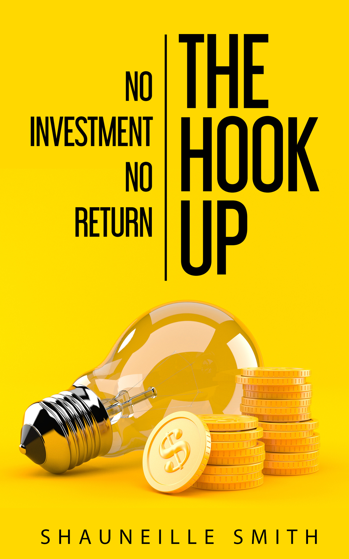 THE HOOK UP NO INVESTMENT NO RETURN SHAUNEILLE SMITH EDITORIAL MIDWIFE - photo 1