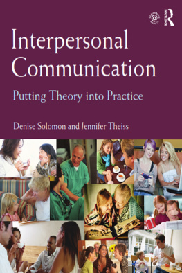 Denise Solomon - Interpersonal Communication: Putting Theory into Practice