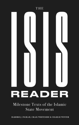 Haroro J. Ingram The ISIS Reader: Milestone Texts of the Islamic State Movement