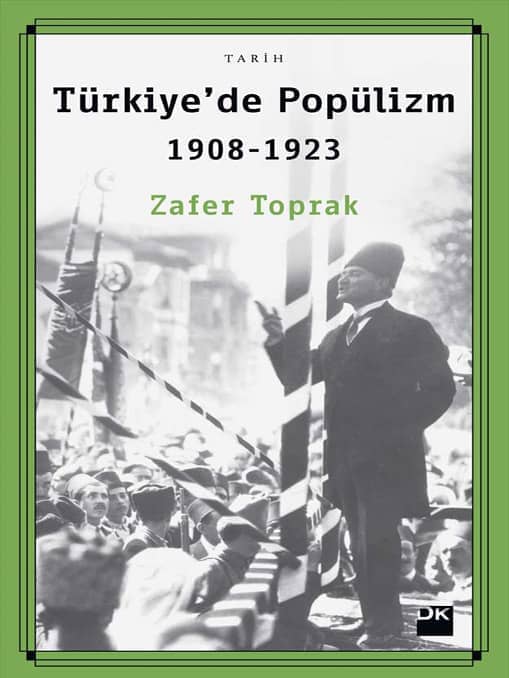 TRKYEDE POPLZM 1908-1923 Yazan Zafer Toprak Yayn haklar Doan Egmont - photo 1