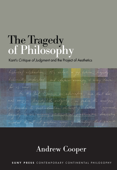 The Tragedy of Philosophy SUNY series in Contemporary Continental Philosophy - photo 1