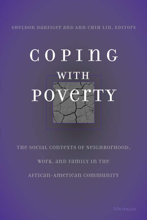 Coping with Poverty The Social Contexts of Neighborhood Work and Family in - photo 1