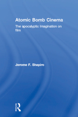 Shapiro Jerome F. - Atomic Bomb Cinema