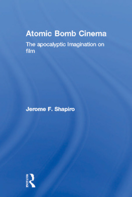 Shapiro Jerome F. Atomic Bomb Cinema